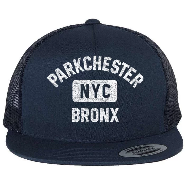 Parkchester Bronx Nyc Gym Style Distressed White Print Great Gift Flat Bill Trucker Hat