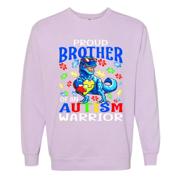 Proud Brother Of An Autism Warrior Dinosaur Cool Gift Garment-Dyed Sweatshirt