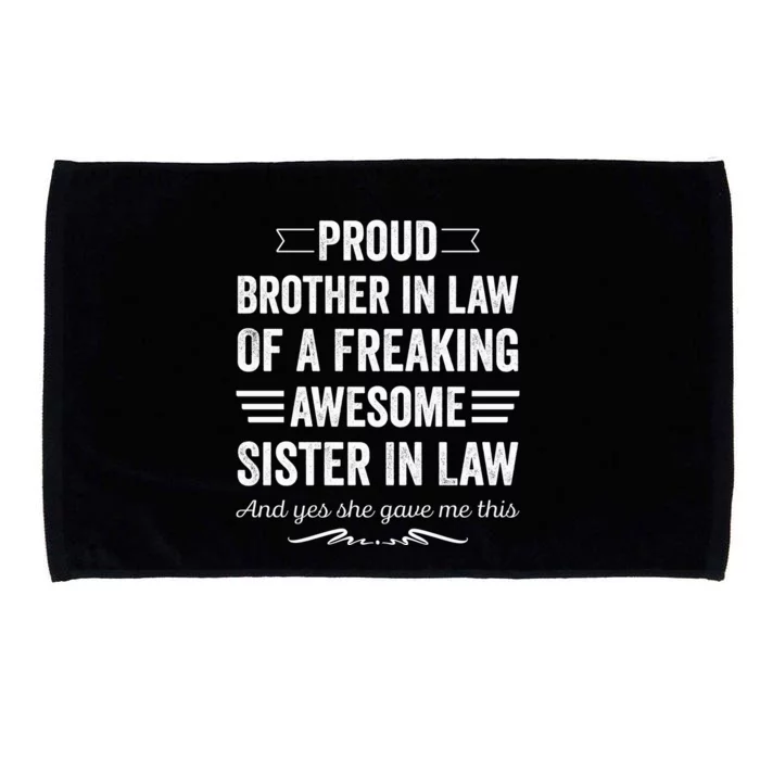 Proud Brother Of A Freaking Sister In Law Microfiber Hand Towel