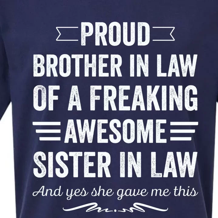 Proud Brother Of A Freaking Sister In Law Sueded Cloud Jersey T-Shirt