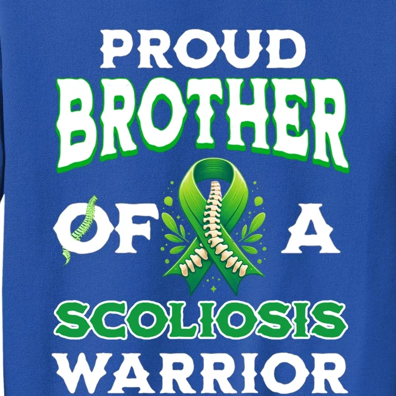 Proud Brother Of A Scoliosis Warrior Awareness Cute Gift Tall Sweatshirt