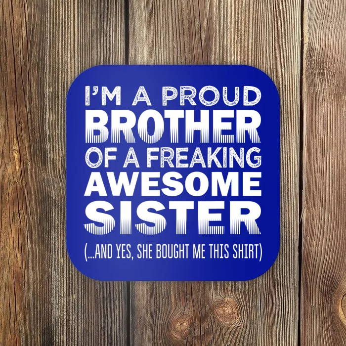 Proud Brother Of Awesome Sister Funny Brother Gift Funny Gift Coaster