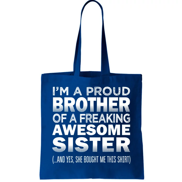 Proud Brother Of Awesome Sister Funny Brother Gift Funny Gift Tote Bag