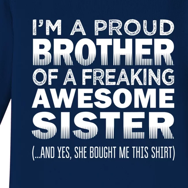 Proud Brother Of Awesome Sister Funny Brother Gift Funny Gift Baby Long Sleeve Bodysuit