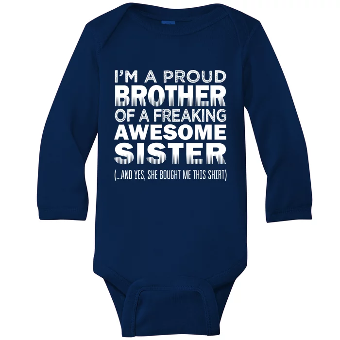 Proud Brother Of Awesome Sister Funny Brother Gift Funny Gift Baby Long Sleeve Bodysuit