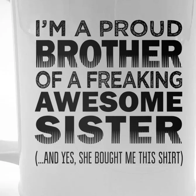 Proud Brother Of Awesome Sister Funny Brother Gift Funny Gift Front & Back Beer Stein