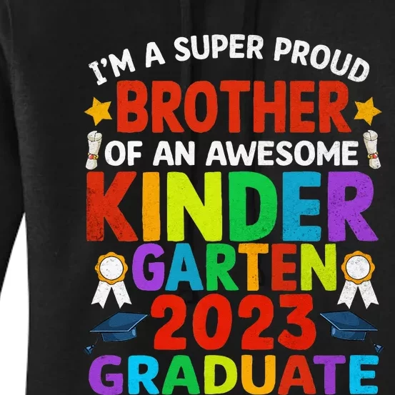 Proud Brother Of Awesome Kindergarten Graduated Graduation Women's Pullover Hoodie