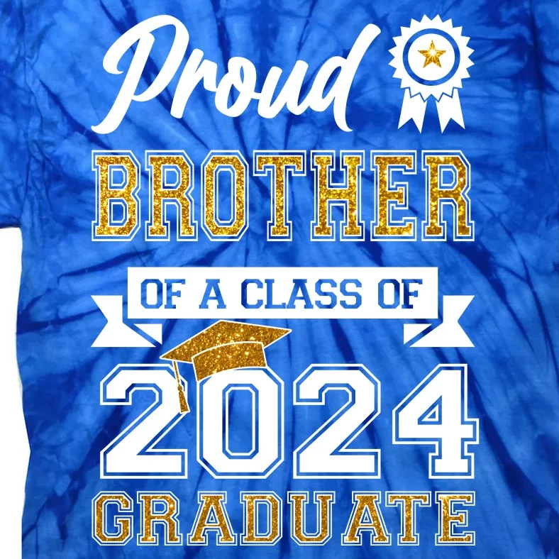 Proud Brother Of The Class Of 2024 Graduate Tie-Dye T-Shirt