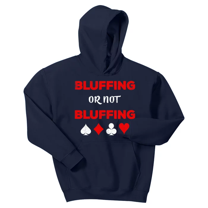 Poker Bluffing or Not Bluffing Casino Card Game Kids Hoodie