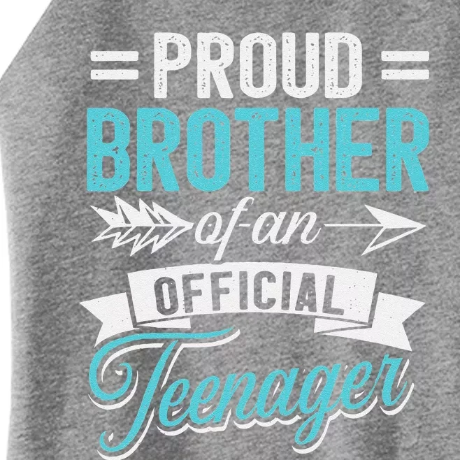 Proud Brother Of An Officiall Teenager 13th Bday Teen Party Gift Women’s Perfect Tri Rocker Tank