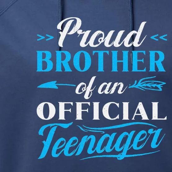 Proud Brother Of An Officiall Teenager 13th Bday Teen Party Performance Fleece Hoodie