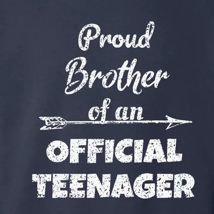 Proud Brother Of An Officiall Teenager, 13th BDay Party Funny Toddler Hoodie