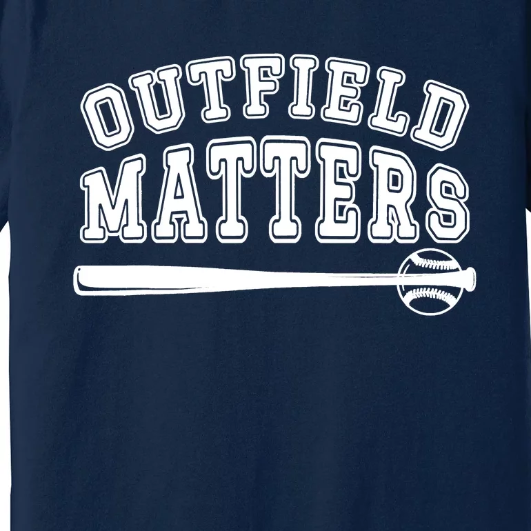 Playing Baseball Outfield Matters Baseball Outfields Funny Premium T-Shirt