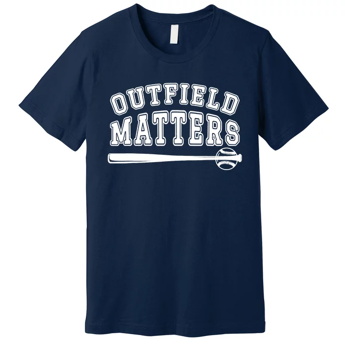 Playing Baseball Outfield Matters Baseball Outfields Funny Premium T-Shirt