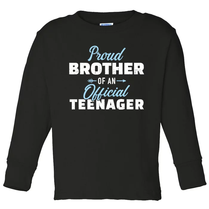 Proud brother of a teenager 13th birthday Toddler Long Sleeve Shirt