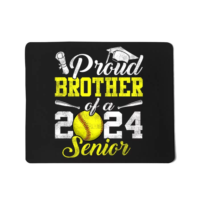 Proud Brother Of A 2024 Senior Brother Class 2024 Softball Mousepad