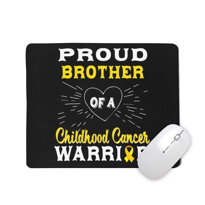 Proud Brother Of A Childhood Cancer Warrior Awareness Mousepad