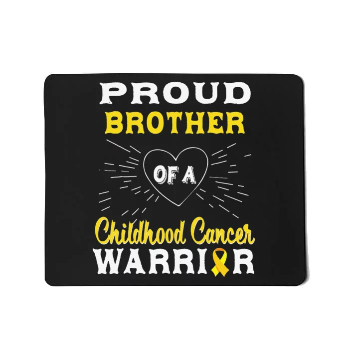 Proud Brother Of A Childhood Cancer Warrior Awareness Mousepad