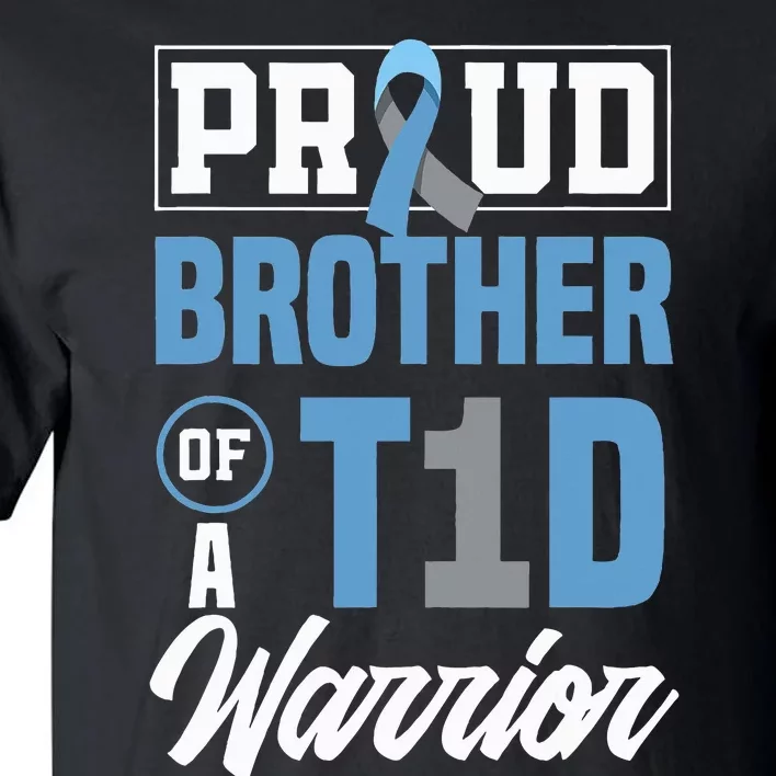 Proud Brother Of A T1D Warrior Diabetes Awareness Tall T-Shirt