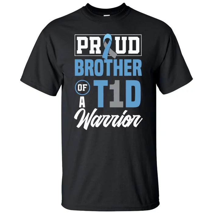 Proud Brother Of A T1D Warrior Diabetes Awareness Tall T-Shirt