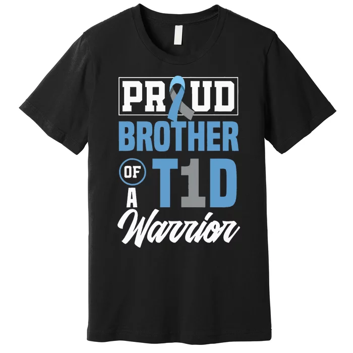 Proud Brother Of A T1D Warrior Diabetes Awareness Premium T-Shirt