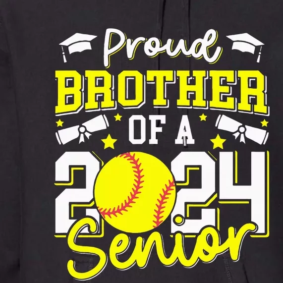 Proud Brother Of A 2024 Senior Brother Class 2024 Softball Premium Hoodie