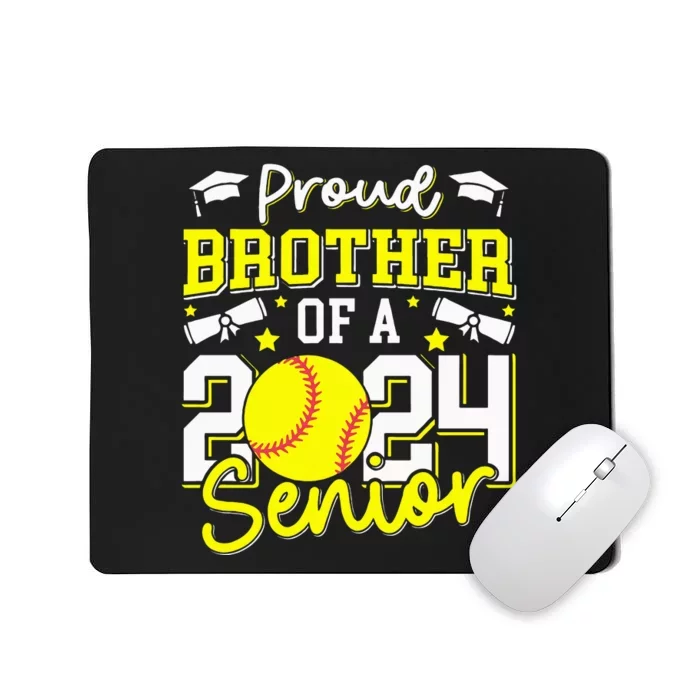 Proud Brother Of A 2024 Senior Brother Class 2024 Softball Mousepad