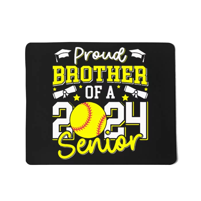 Proud Brother Of A 2024 Senior Brother Class 2024 Softball Mousepad