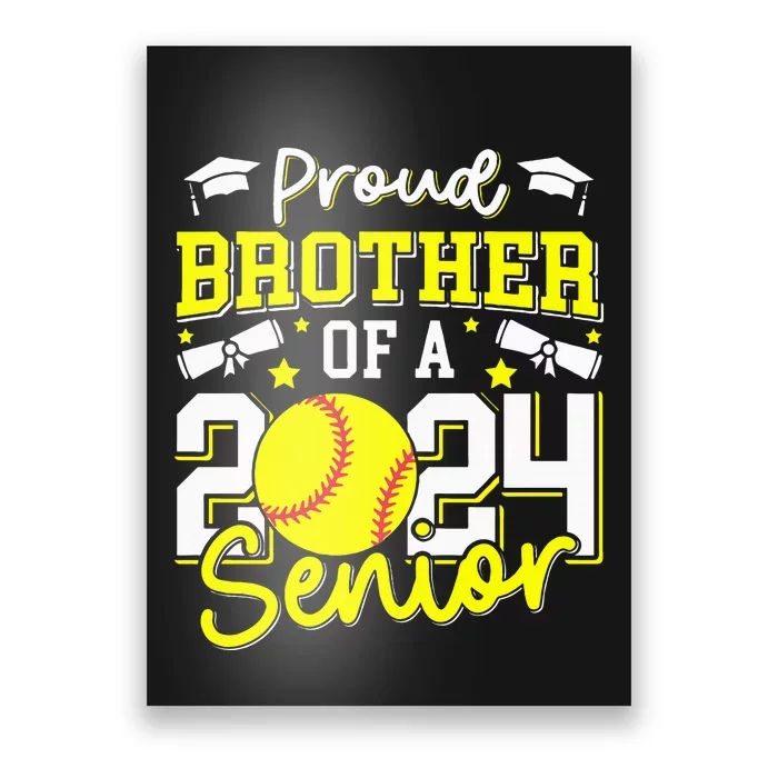 Proud Brother Of A 2024 Senior Brother Class 2024 Softball Poster