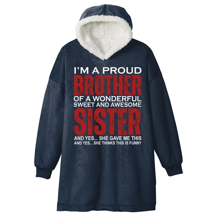 Proud Brother Of A Wonderful Sweet Awesome Sister Funny Gift Hooded Wearable Blanket