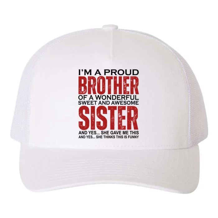 Proud Brother Of A Wonderful Sweet Awesome Sister Funny Gift Yupoong Adult 5-Panel Trucker Hat