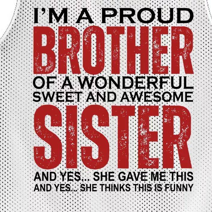 Proud Brother Of A Wonderful Sweet Awesome Sister Funny Gift Mesh Reversible Basketball Jersey Tank