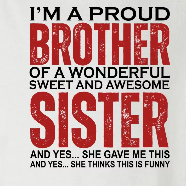 Proud Brother Of A Wonderful Sweet Awesome Sister Funny Gift Toddler Long Sleeve Shirt