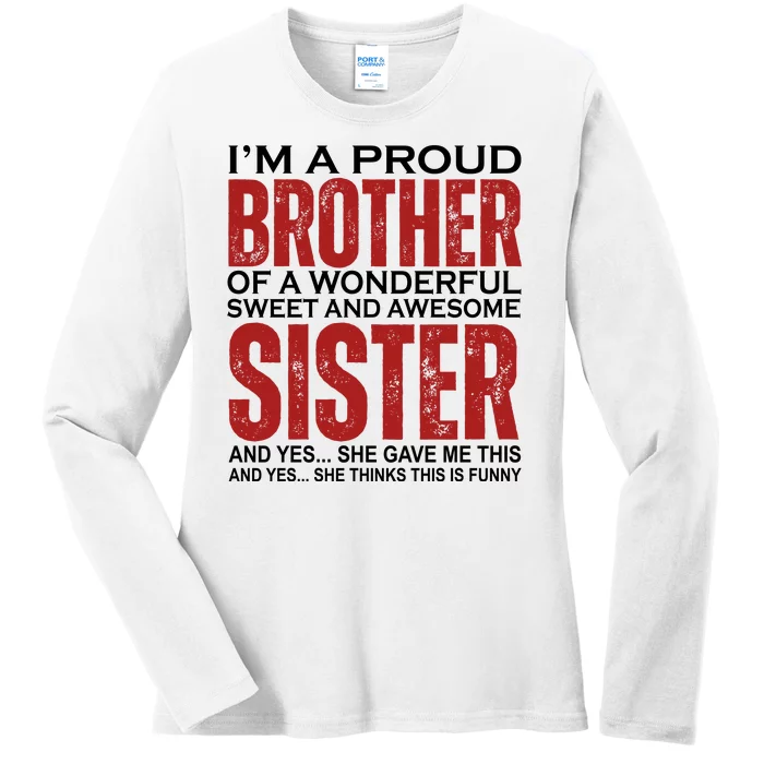 Proud Brother Of A Wonderful Sweet Awesome Sister Funny Gift Ladies Long Sleeve Shirt