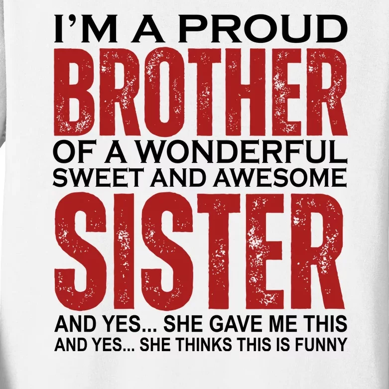 Proud Brother Of A Wonderful Sweet Awesome Sister Funny Gift Kids Long Sleeve Shirt