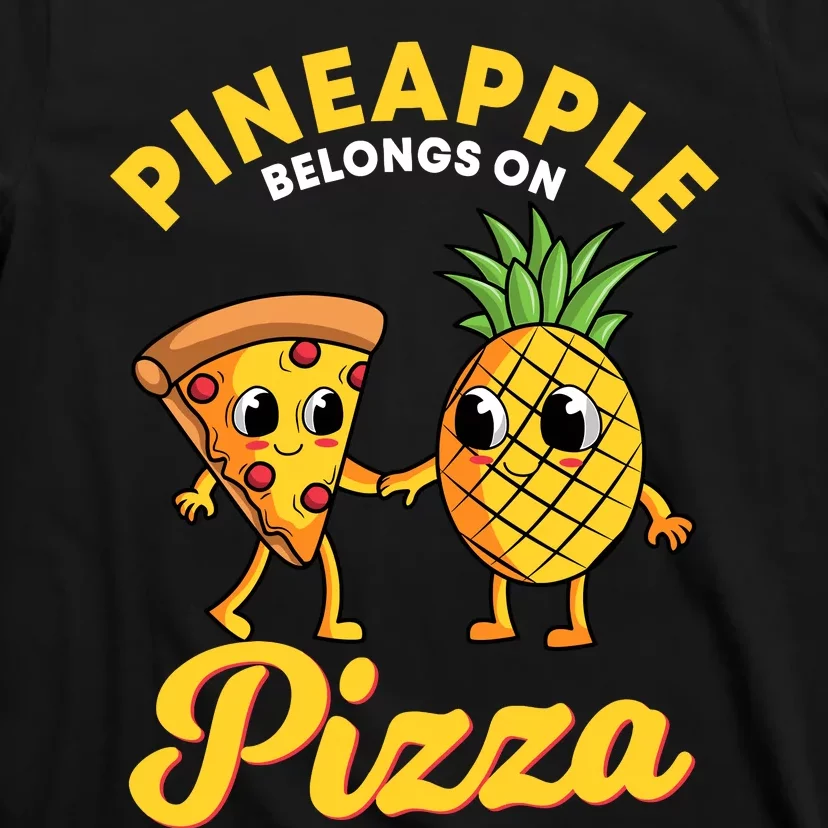 Pineapple Belongs On Pizza Hawaiian Hawaii Pizzeria T-Shirt