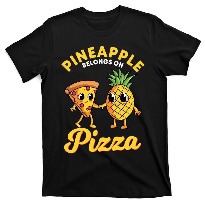 Pineapple Belongs On Pizza Hawaiian Hawaii Pizzeria T-Shirt