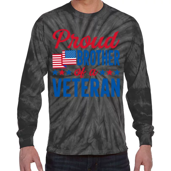 Proud Brother Of Veterans Day T Tie-Dye Long Sleeve Shirt