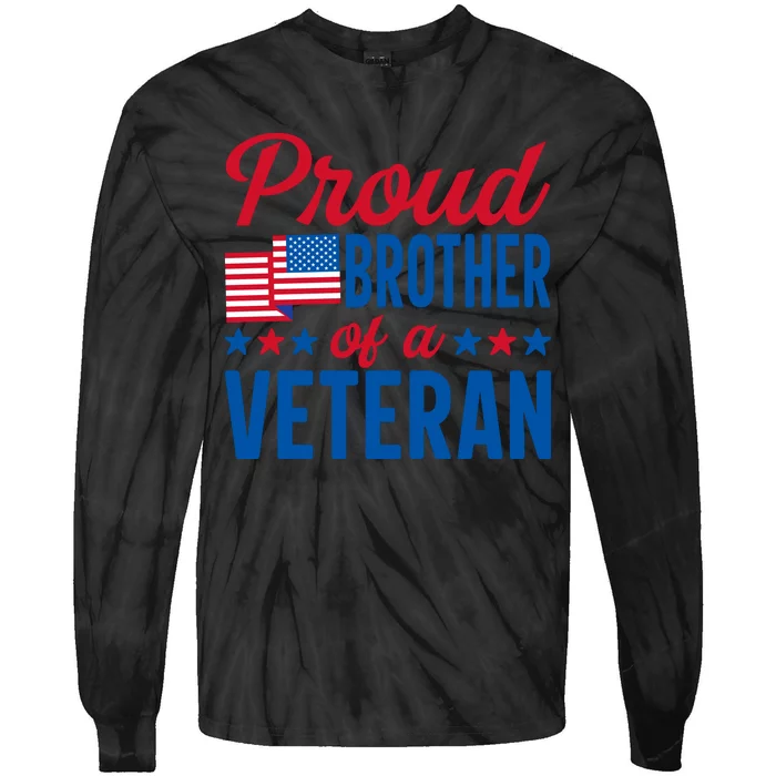 Proud Brother Of Veterans Day T Tie-Dye Long Sleeve Shirt