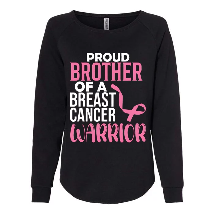 Proud Brother Of A Breast Cancer Warrior Womens California Wash Sweatshirt