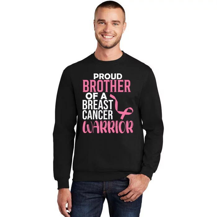 Proud Brother Of A Breast Cancer Warrior Tall Sweatshirt