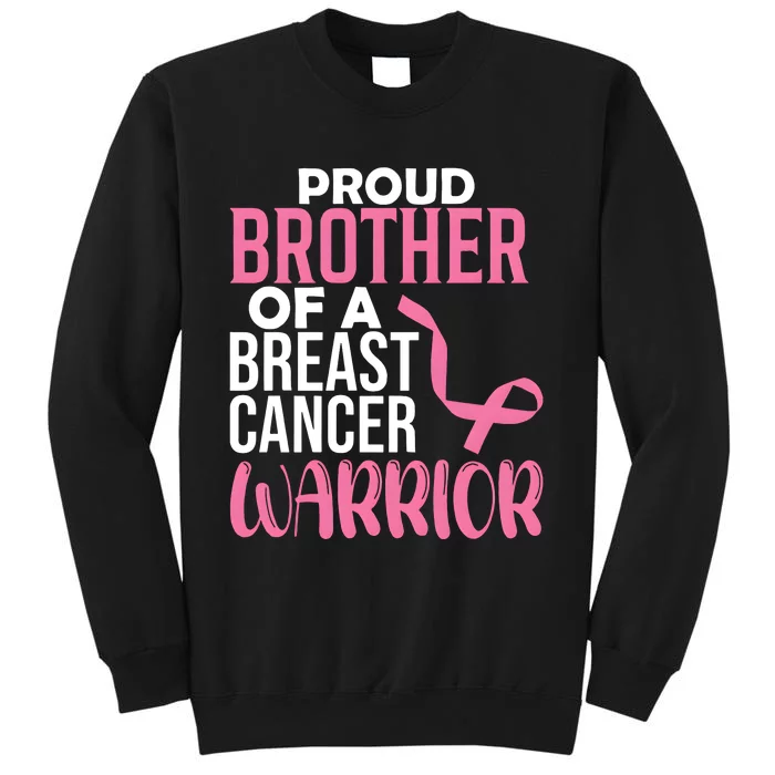 Proud Brother Of A Breast Cancer Warrior Tall Sweatshirt