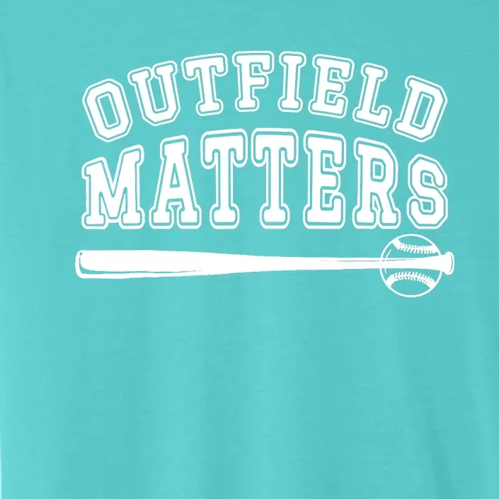 Playing Baseball Outfield Matters - Baseball Outfields Funny ChromaSoft Performance T-Shirt