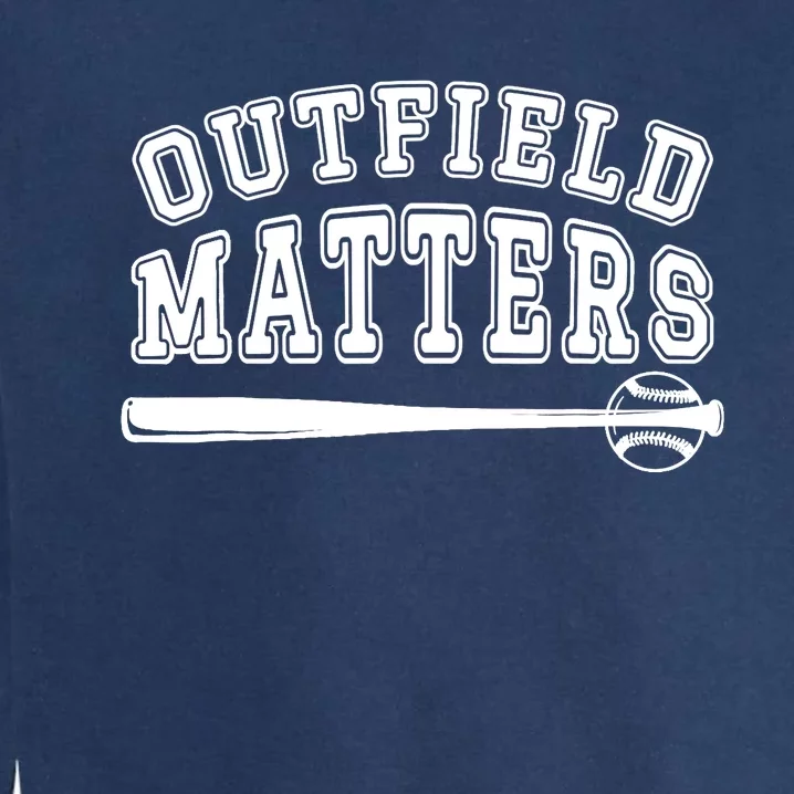 Playing Baseball Outfield Matters - Baseball Outfields Funny Garment-Dyed Sweatshirt