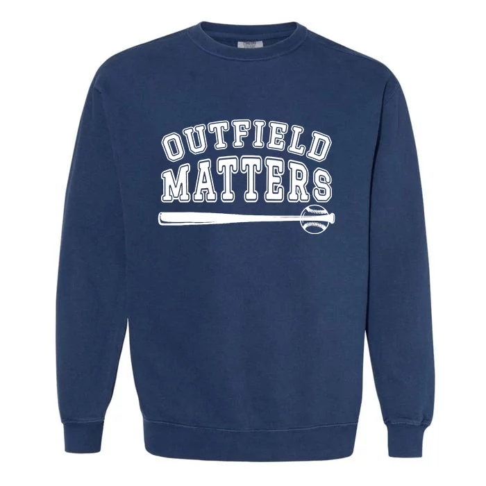 Playing Baseball Outfield Matters - Baseball Outfields Funny Garment-Dyed Sweatshirt