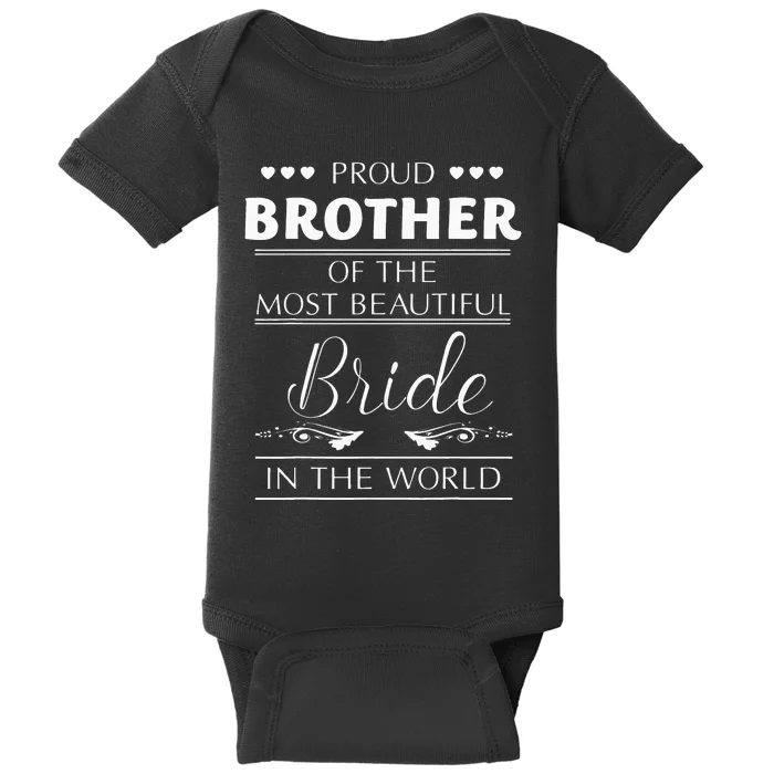 Proud Brother Of The Most Beautiful Bride Baby Bodysuit