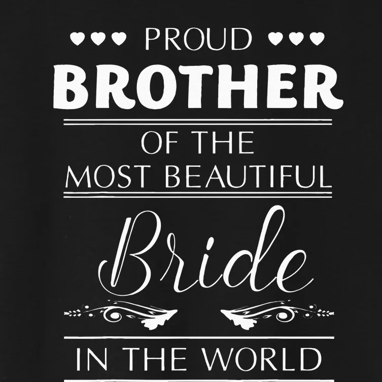 Proud Brother Of The Most Beautiful Bride Women's Crop Top Tee