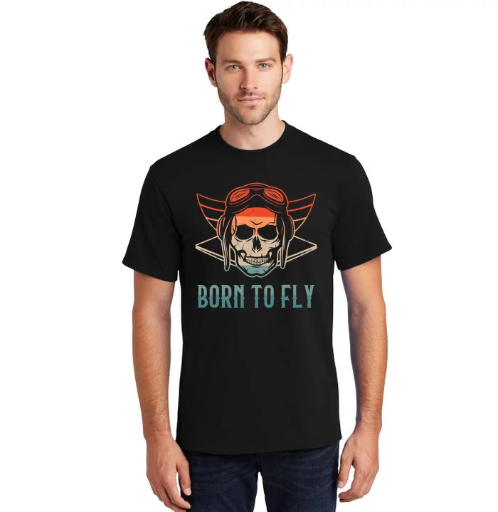 Pilot Born O Fly Airplane Plane Aviator Airport Pilots Tall T-Shirt