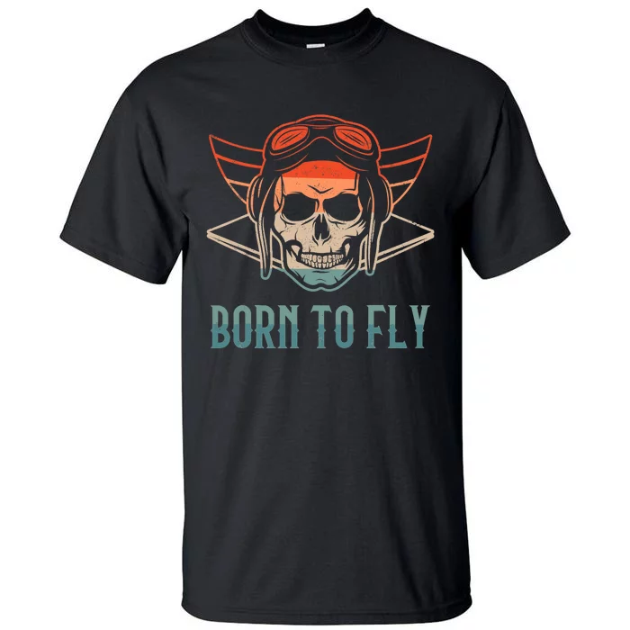 Pilot Born O Fly Airplane Plane Aviator Airport Pilots Tall T-Shirt