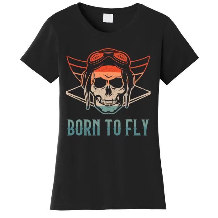 Pilot Born O Fly Airplane Plane Aviator Airport Pilots Women's T-Shirt